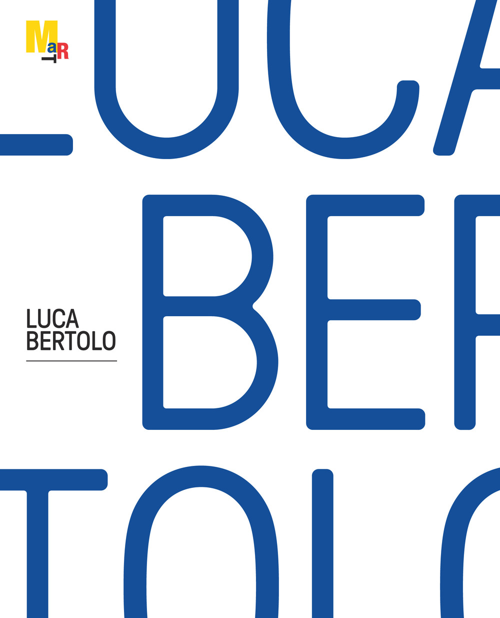 Luca Bertolo. Ediz. italiana e inglese