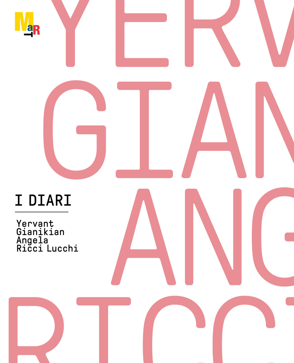 I diari. Yervant Gianikian, Angela Ricci Lucchi. Ediz. illustrata