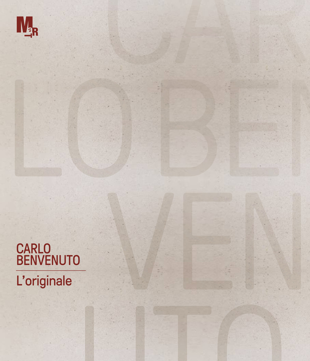 Carlo Benvenuto. L'originale. Ediz. italiana e inglese