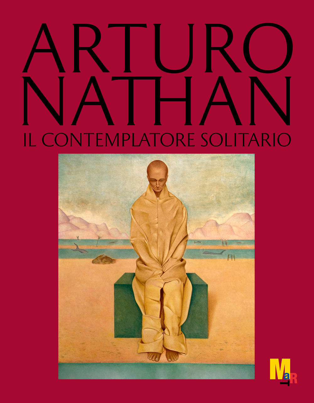 Arturo Nathan. Il contemplatore solitario. Ediz. illustrata