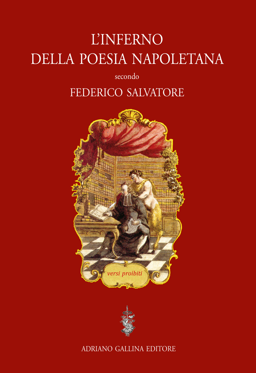 L'inferno della poesia napoletana. Versi proibiti