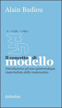 Il concetto di modello. Introduzione ad una epistemologia materialistica della matematica