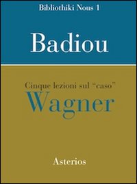 Cinque lezioni sul caso Wagner