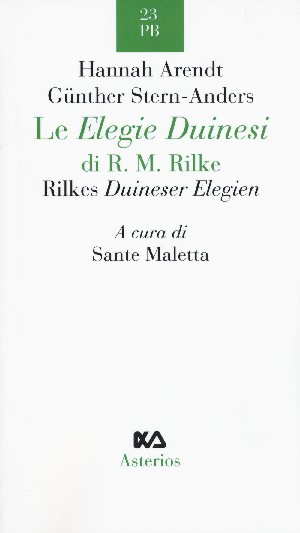 Le Elegie duinesi di R. M. Rilke. Ediz. italiana e tedesca