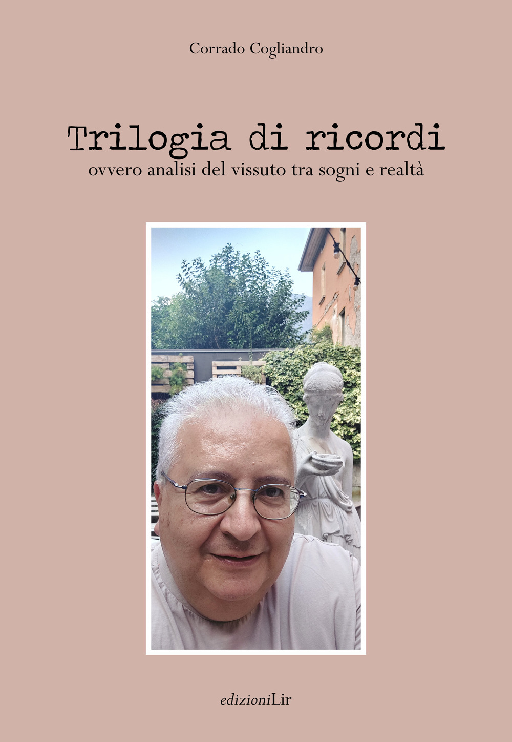 Trilogia di ricordi. Ovvero analisi del vissuto tra sogni e realtà