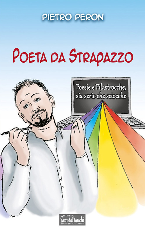 Poeta da strapazzo. Poesie e filastrocche sia serie che sciocche