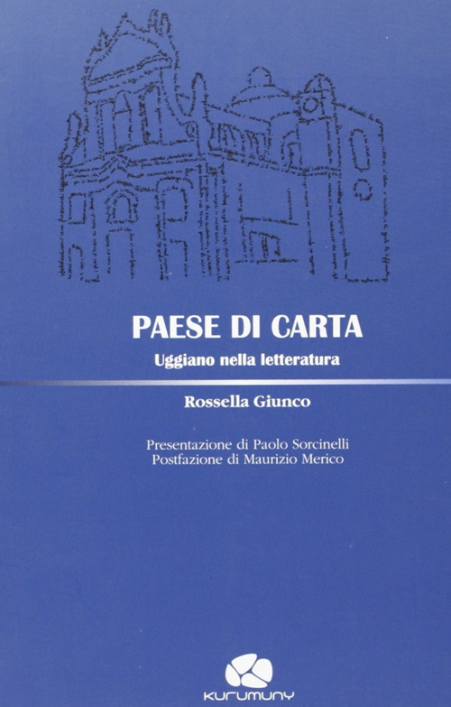 Paese di carta. Uggiano nella letteratura