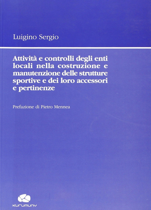 Attività e controlli degli enti locali nella costruzione e manutenzione delle strutture sportive e dei loro accessori e pertinenze