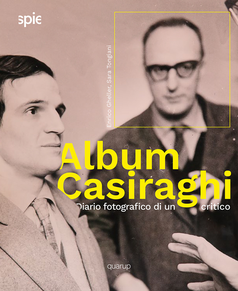 Album Casiraghi. Diario fotografico di un critico. Ediz. illustrata