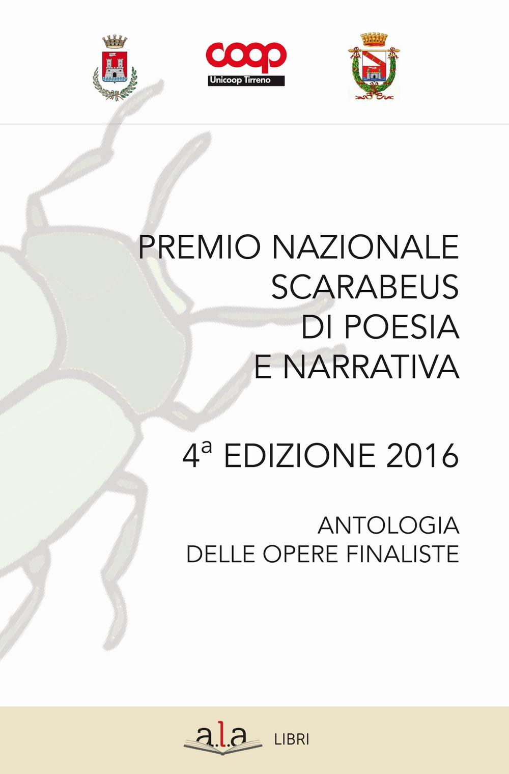 Premio nazionale Scarabeus 2016. Antologia opere finaliste