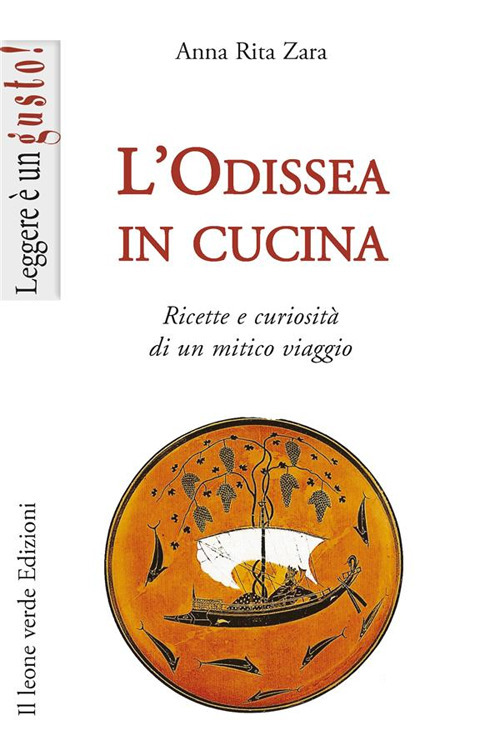 L'Odissea in cucina. Ricette e curiosità di un mitico viaggio