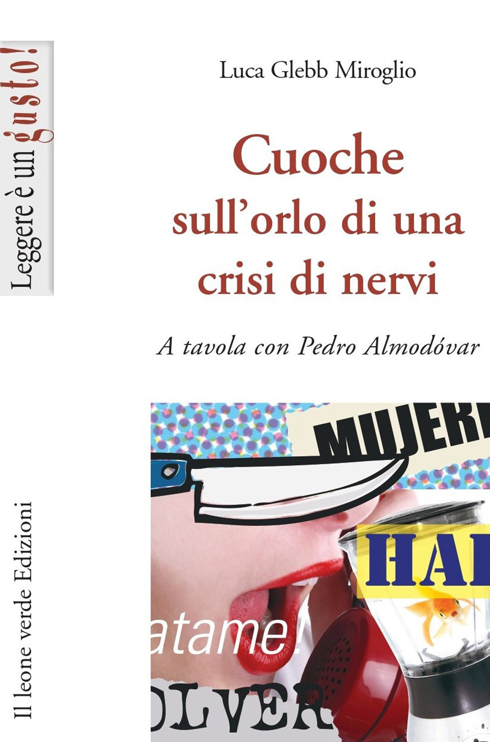 Cuoche sull'orlo di una crisi di nervi. A tavola con Pedro Almodóvar