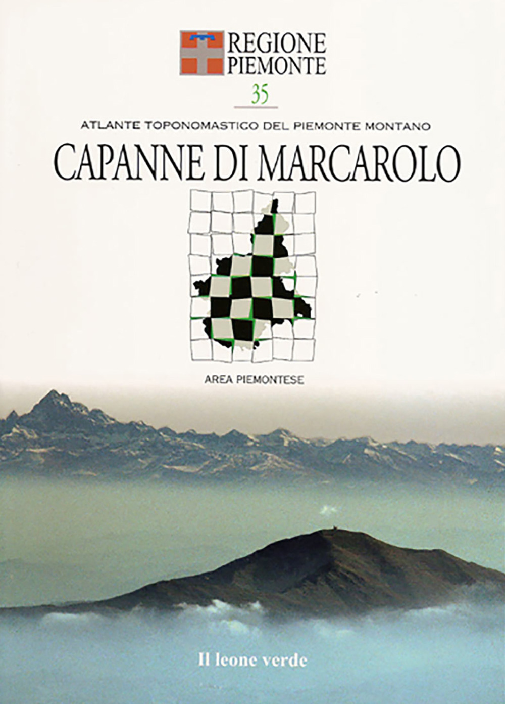 Capanne di Marcarolo. Con 12 carte toponomastiche