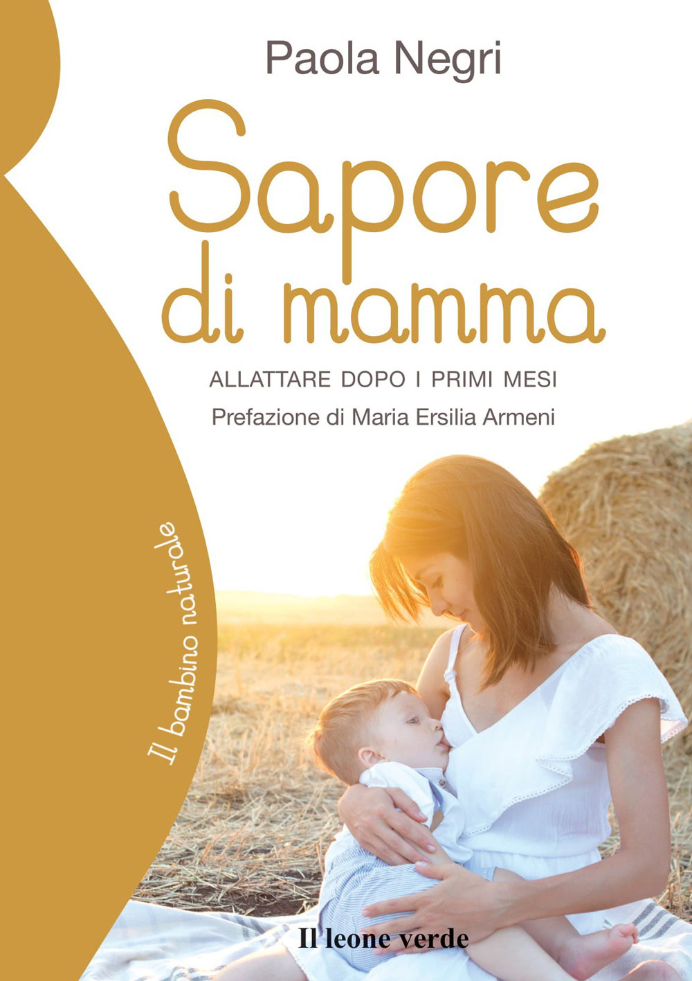 Sapore di mamma. Allattare dopo i primi mesi