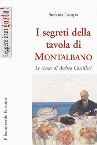 I segreti della tavola di Montalbano. Le ricette di Andrea Camilleri