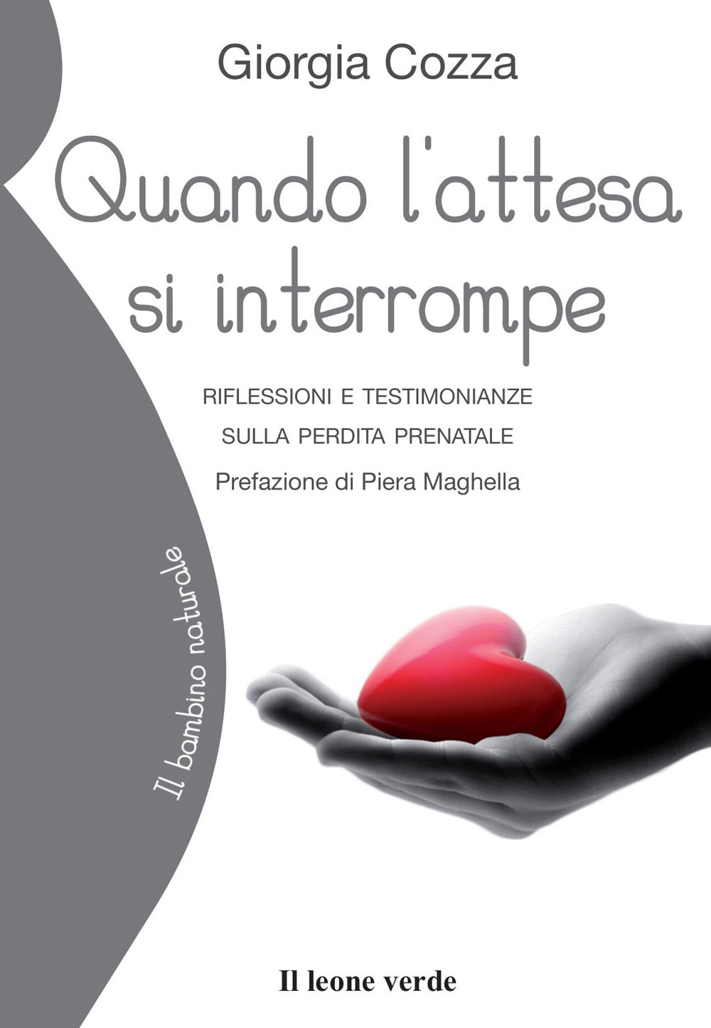 Quando l'attesa si interrompe. Riflessioni e testimonianze sulla perdita prenatale