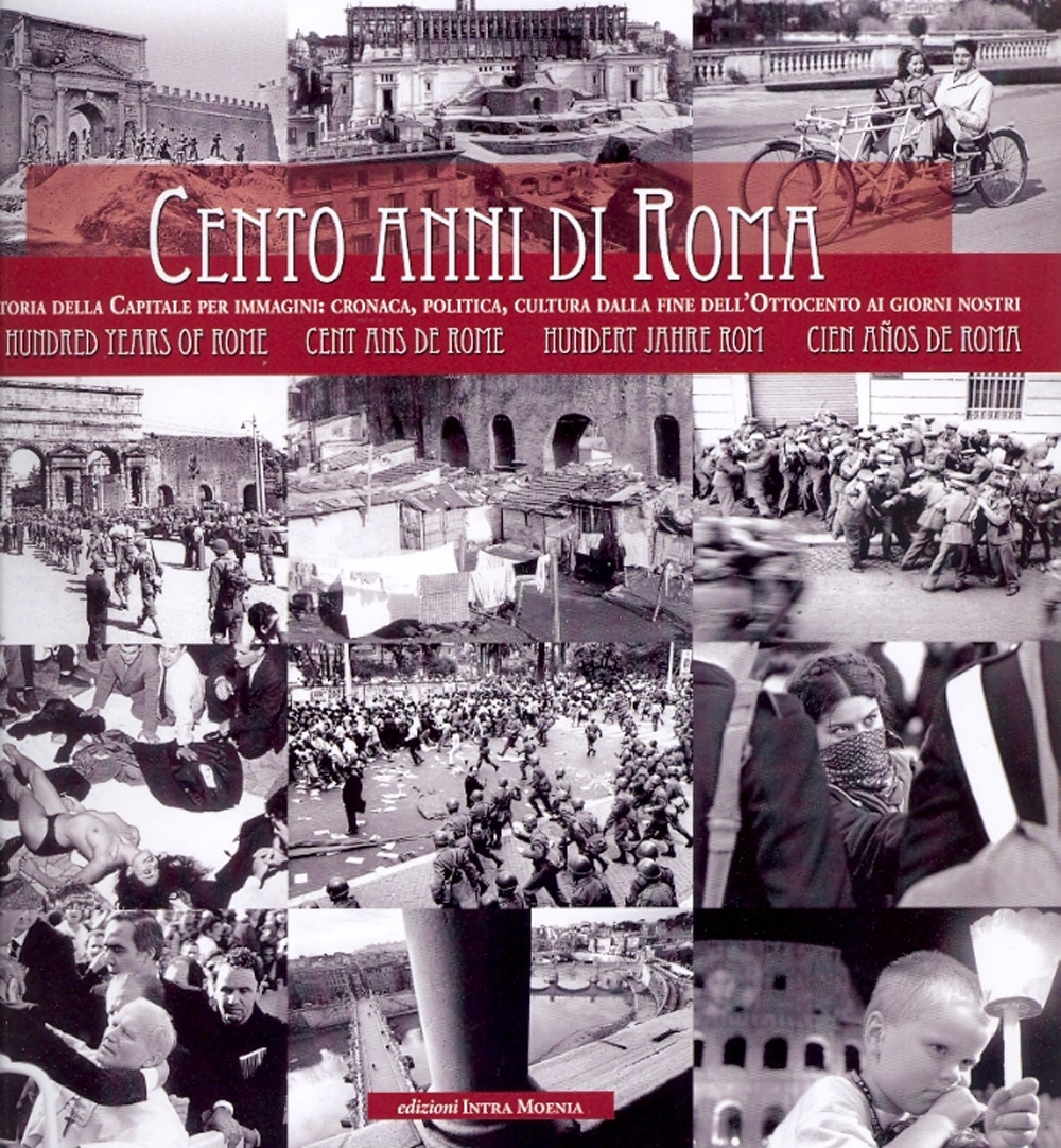 Cento anni di Roma. Ediz. multilingue