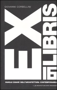 Exlibris. 16 parole chiave dell'architettura contemporanea. Ediz. illustrata