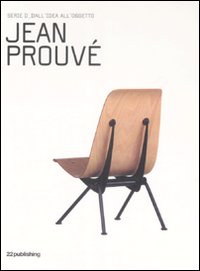 Jean prouvé. Ediz. illustrata
