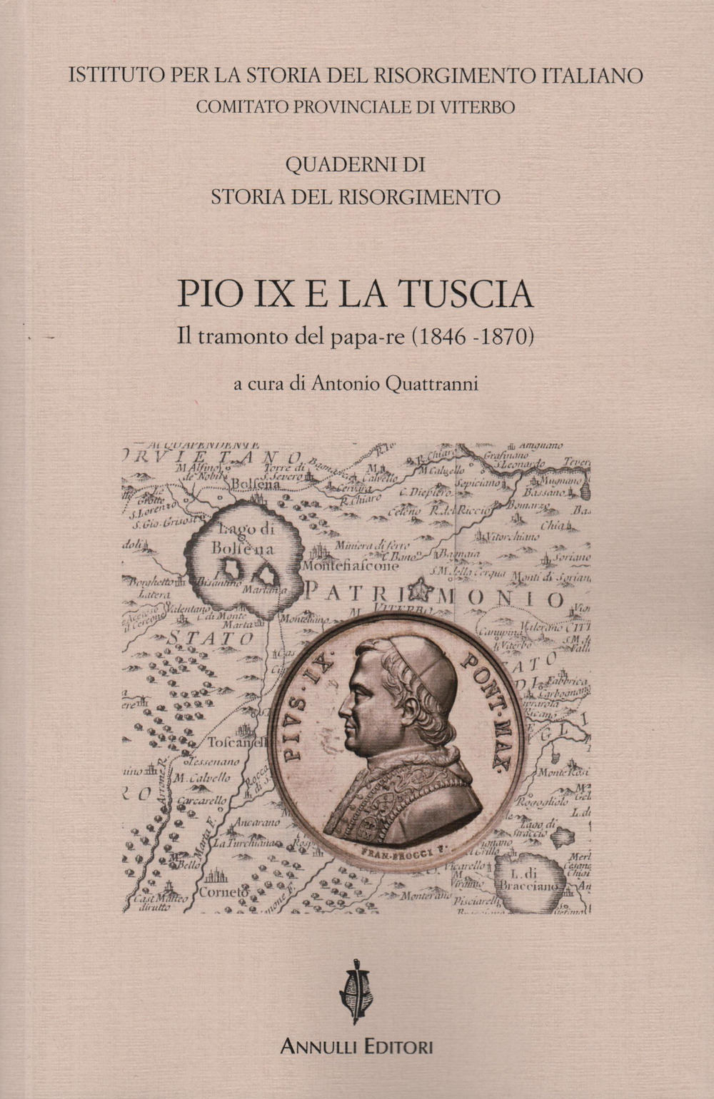 Pio IX e la Tuscia. Il tramonto del papa-re (1846-1870)