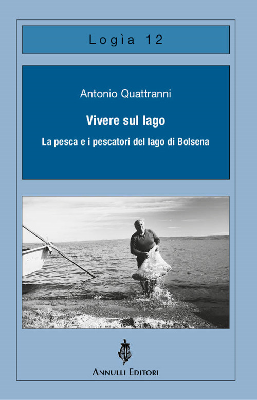 Vivere sul lago. La pesca e i pescatori del lago di Bolsena