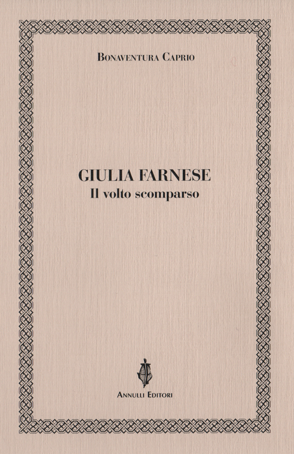 Giulia Farnese. Il volto scomparso