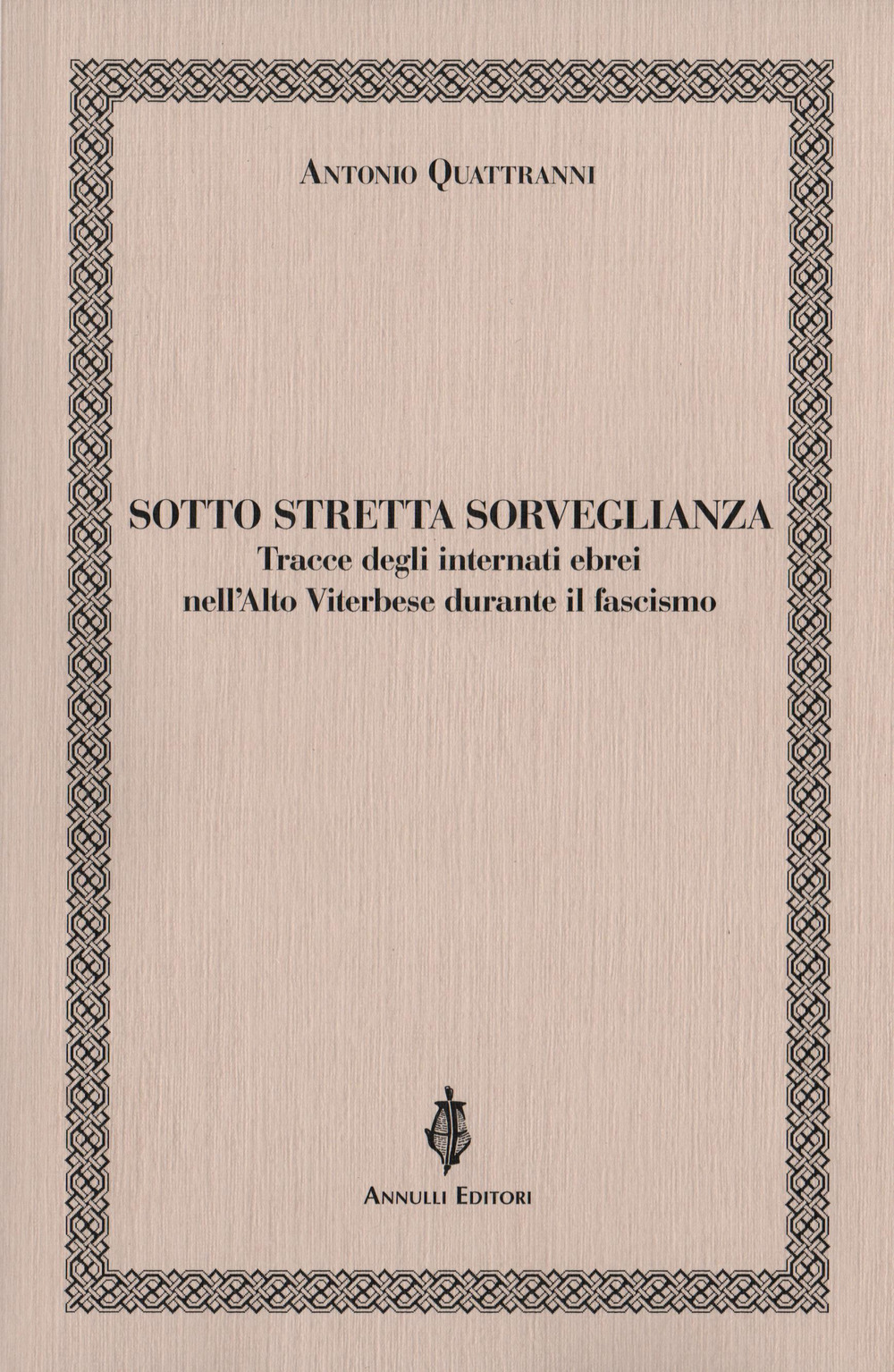 Sotto stretta sorveglianza. Tracce degli internati ebrei nell'Alto Viterbese durante il fascismo