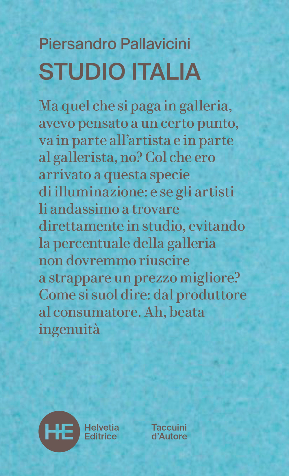 Studio Italia. un collezionista negli atelier della pittura italiana contemporanea