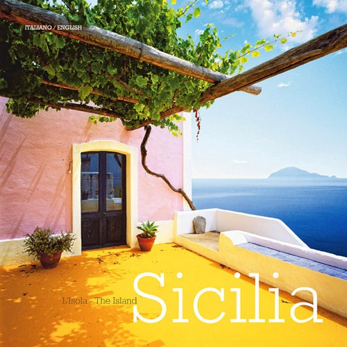 Sicilia. L'isola. Ediz. italiana e inglese