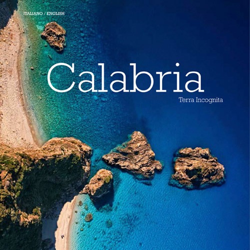 Calabria. Terra incognita. Ediz. multilingue