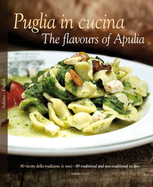 Puglia in cucina. Ediz. italiana e inglese