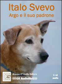 Argo e il suo padrone. Audiolibro. CD Audio