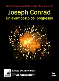 Un avamposto del progresso. Audiolibro. CD Audio. Ediz. integrale