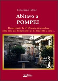 Abitavo a Pompei