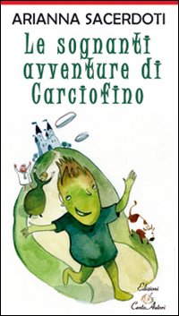 Le sognanti avventure di Carciofino