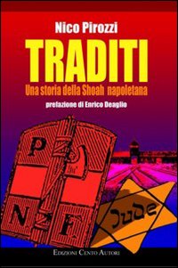 Traditi. Una storia della Shoah napoletana