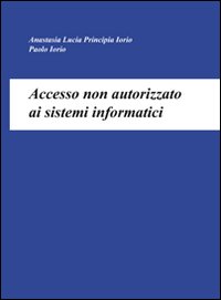 Accesso non autorizzato ai sistemi informatici