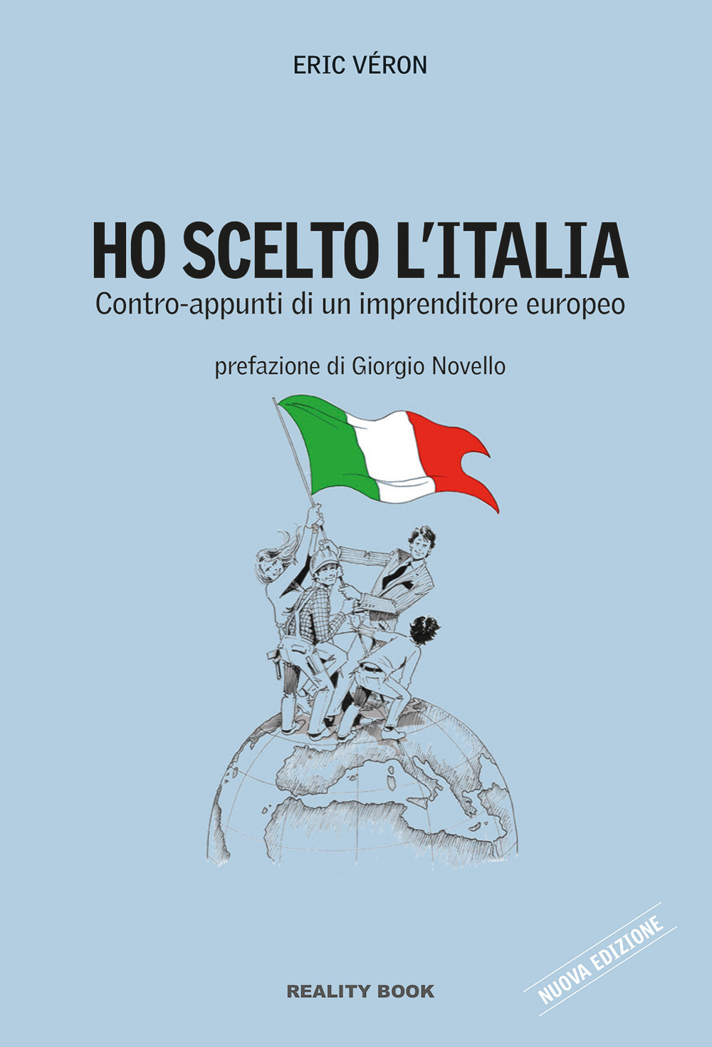 Ho scelto l'Italia. Contro-appunti di un imprenditore europeo