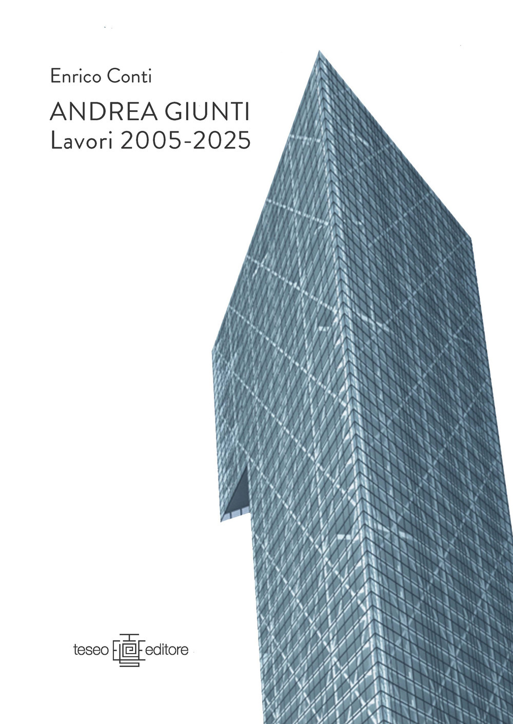Andrea Giunti. Lavori 2005-2025. Ediz. italiana e inglese