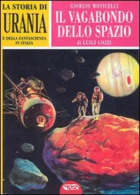La storia di «Urania» e della fantascienza in Italia. Ediz. illustrata. Vol. 2