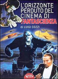 L'orizzonte perduto del cinema di fantascienza (1930-1939). Vol. 3