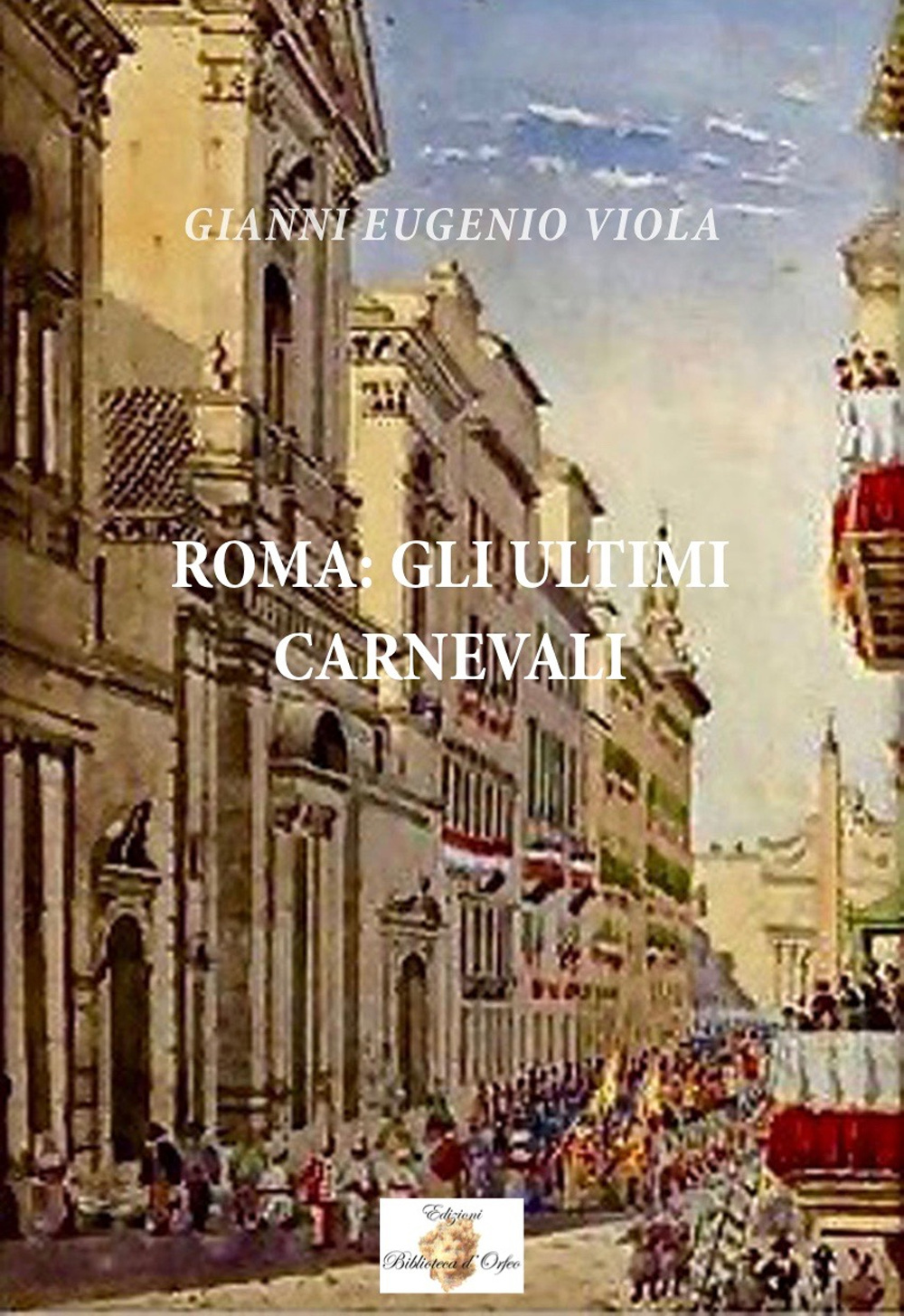 Roma: gli ultimi carnevali