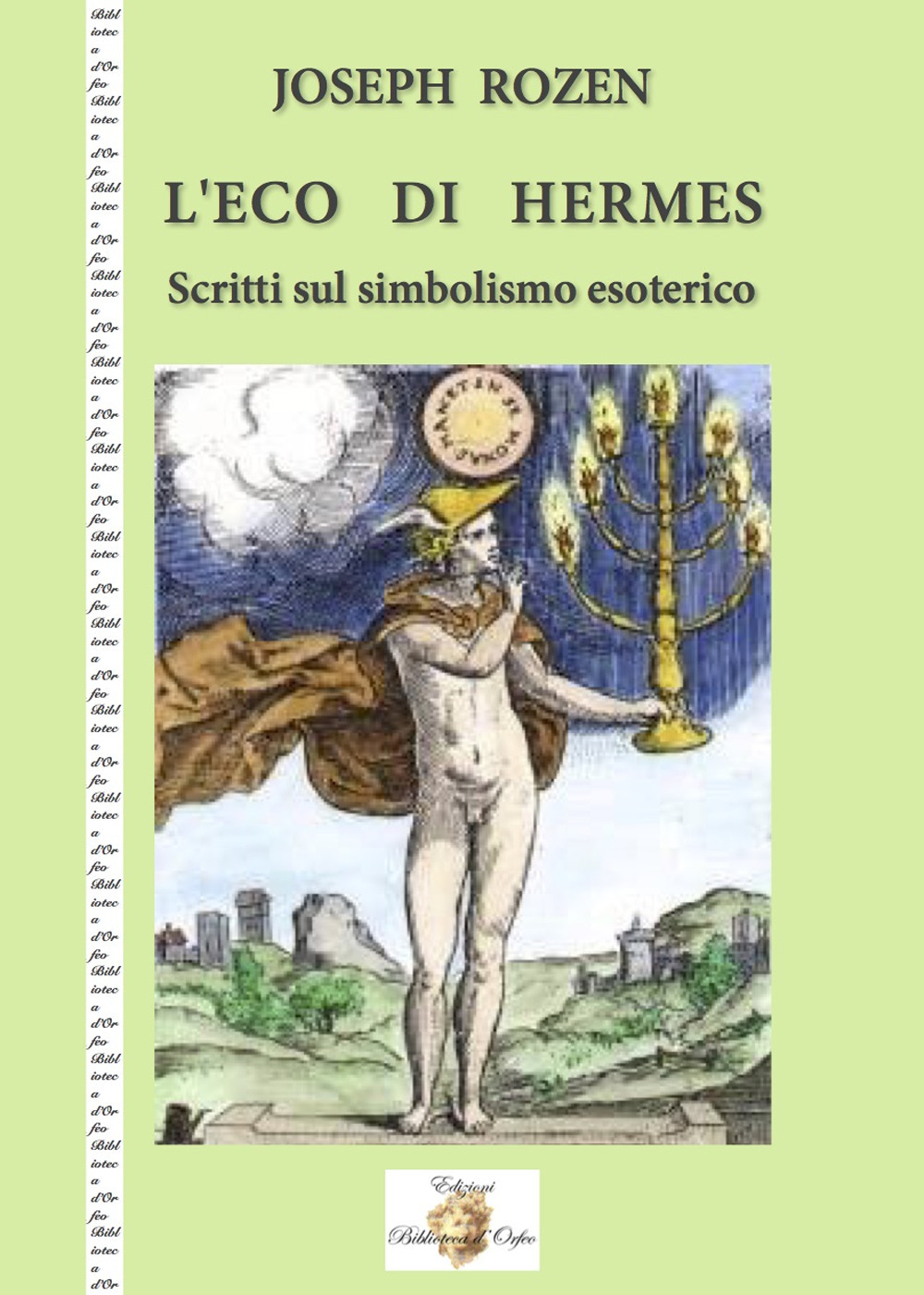 L'eco di Hermes. Scritti sul simbolismo esoterico. Nuova ediz.