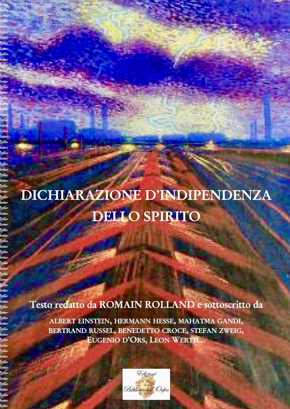 Dichiarazione d'indipendenza dello spirito. Ediz. integrale