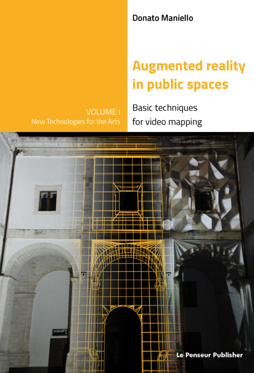 Augmented reality in public spaces. Basic techniques for video mapping