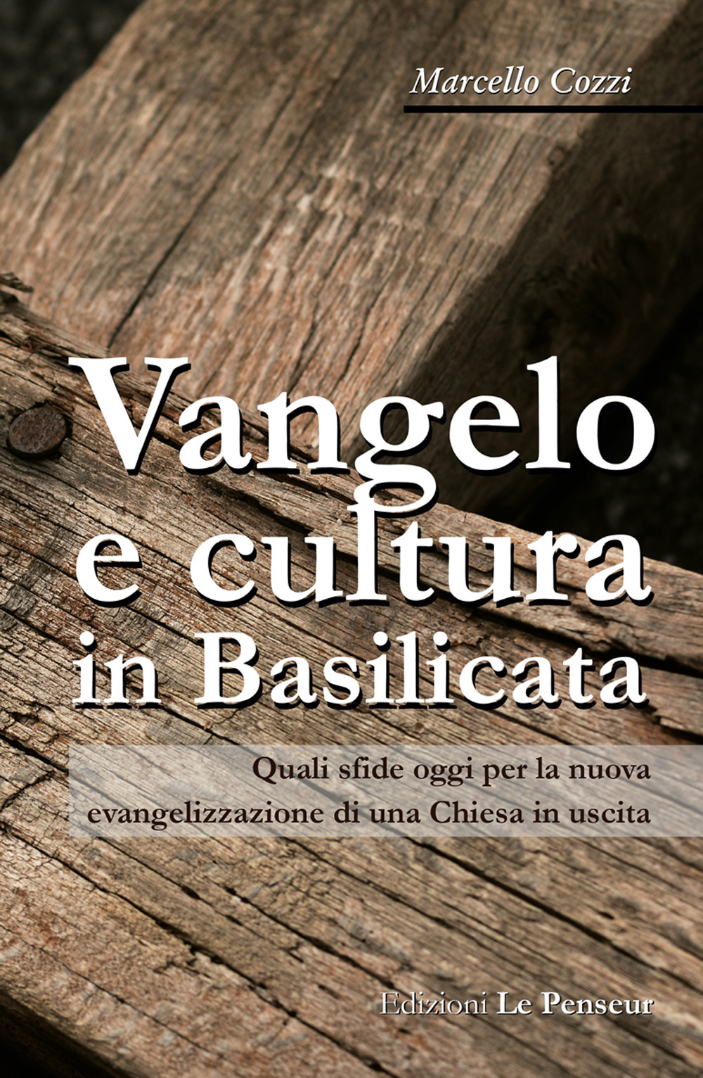 Vangelo e cultura in Basilicata. Quali sfide oggi per la nuova evangelizzazione di una Chiesa in uscita