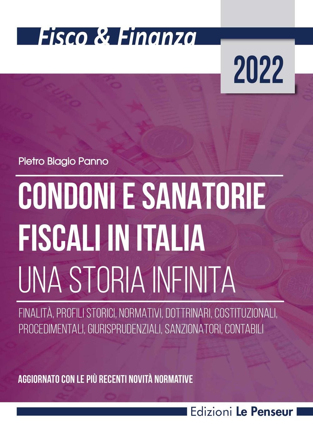 Condoni e sanatorie fiscali in Italia. Una storia infinita. Ediz. integrale