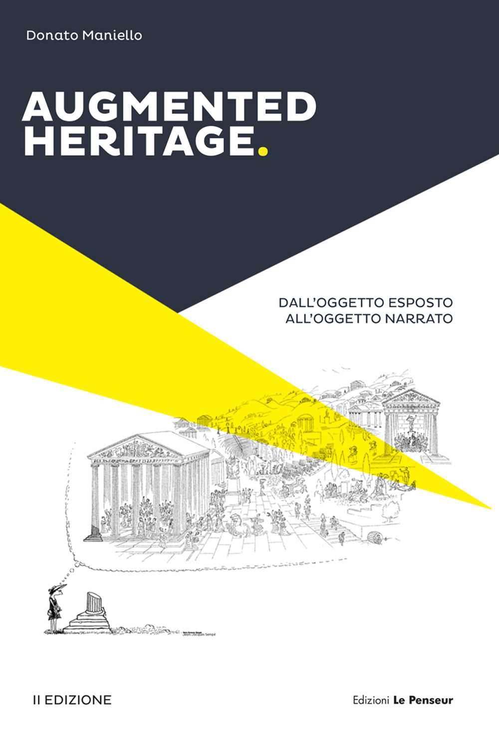 Augmented heritage. Dall'oggetto esposto all'oggetto narrato. Ediz. integrale