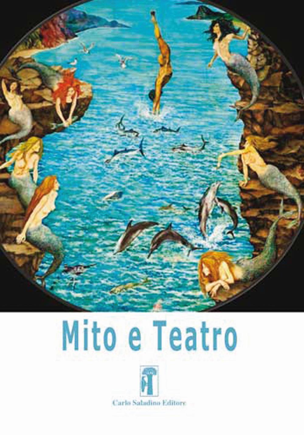 Mito e teatro . Vol. 3: L' azione, il tempo, lo spazio. Ricognizione sulle «Unità aristoteliche»