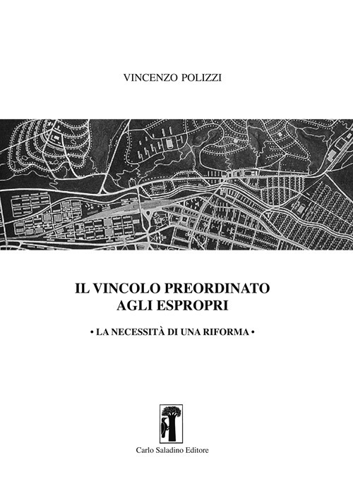 Il vincolo preordinato agli espropri. La necessità di una riforma